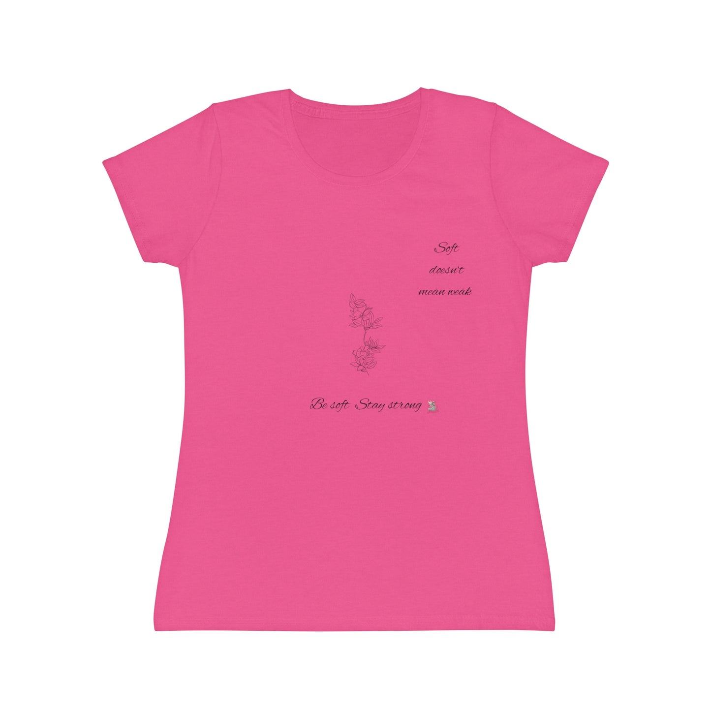 Empowering Women's T-Shirt, Be Soft Stay Strong, Inspirational Top, Motivational Apparel, Self-Love Shirt