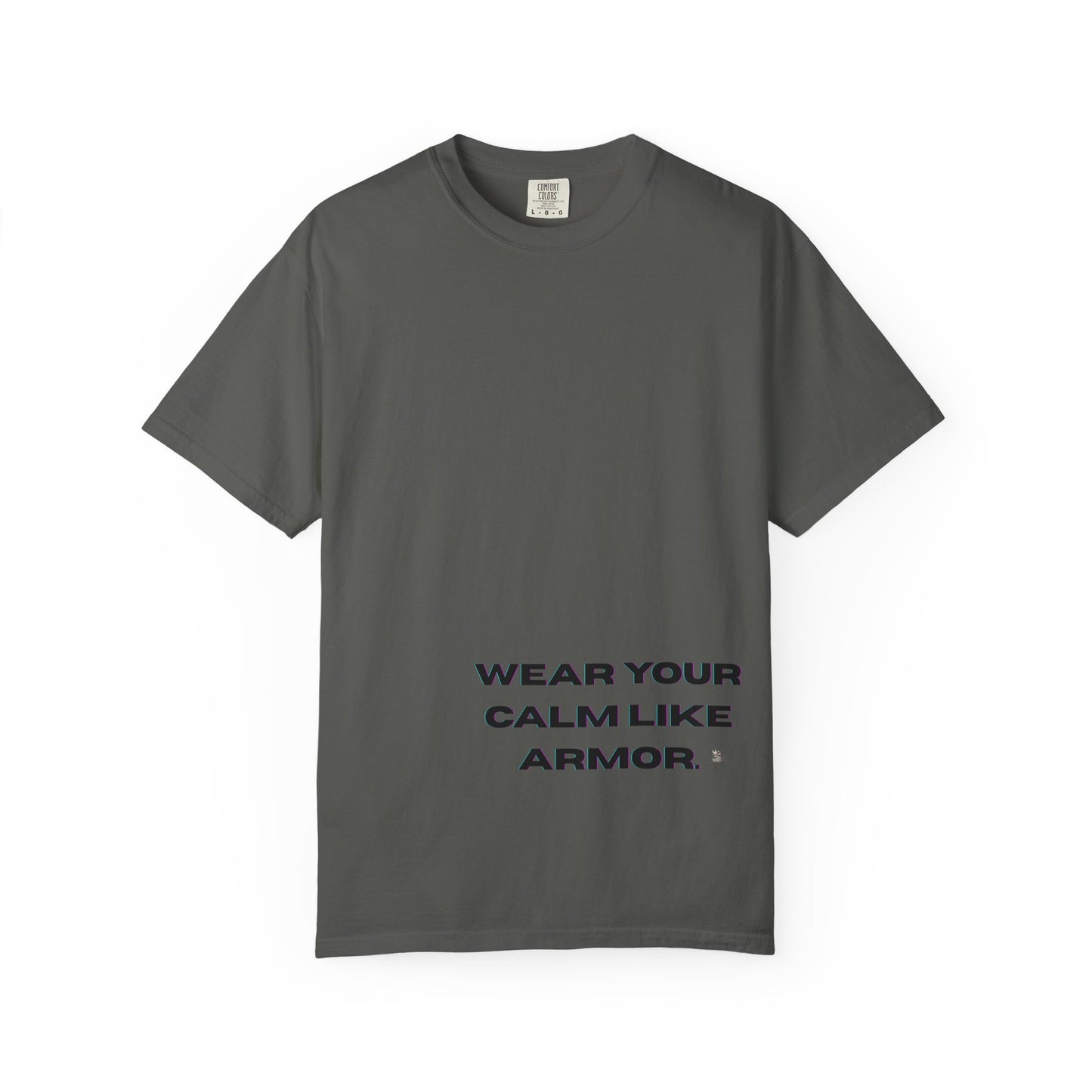 Calm Armor T-Shirt - Unisex Garment-Dyed Tee, Motivational Quote Shirt, Relaxed Fit Casual Wear, Mindfulness Apparel, Gift for Stress Relief