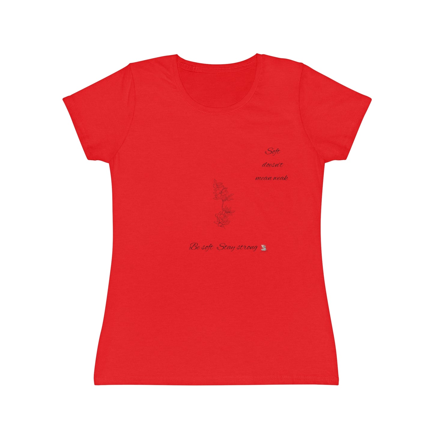Empowering Women's T-Shirt, Be Soft Stay Strong, Inspirational Top, Motivational Apparel, Self-Love Shirt