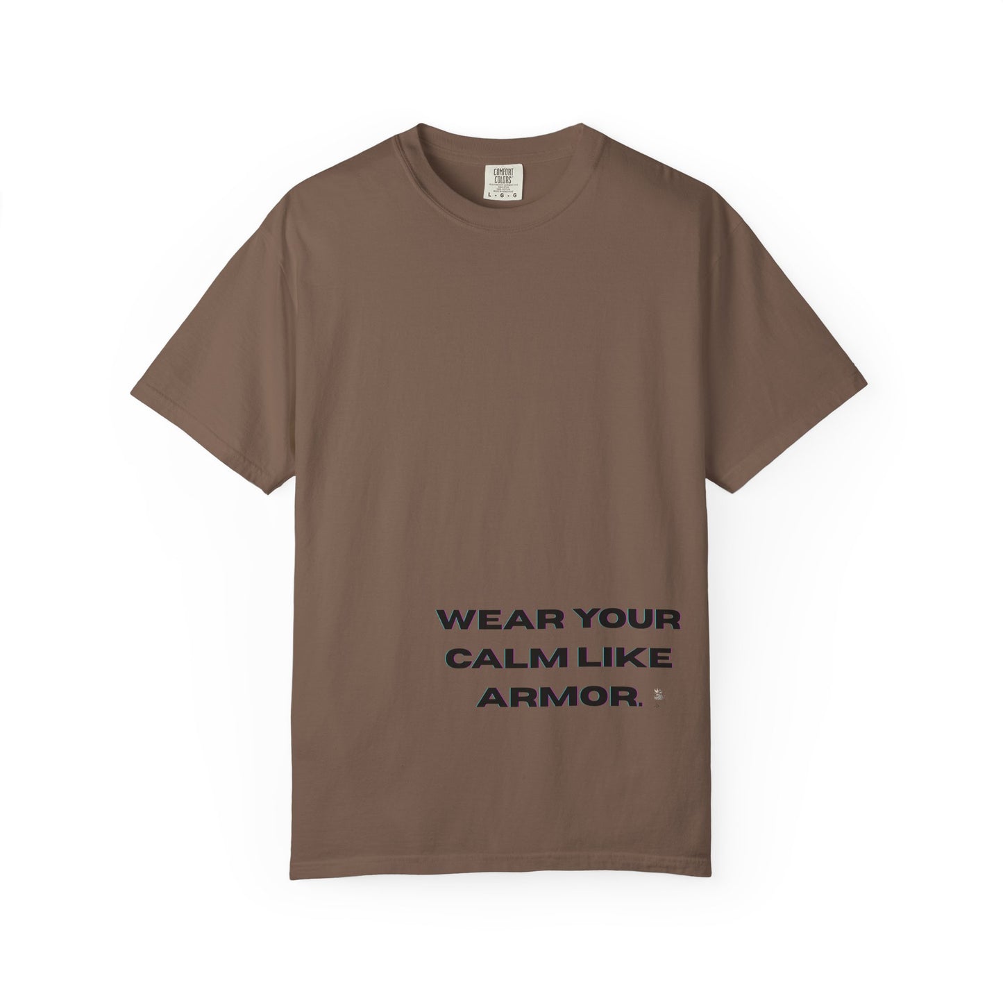 Calm Armor T-Shirt - Unisex Garment-Dyed Tee, Motivational Quote Shirt, Relaxed Fit Casual Wear, Mindfulness Apparel, Gift for Stress Relief