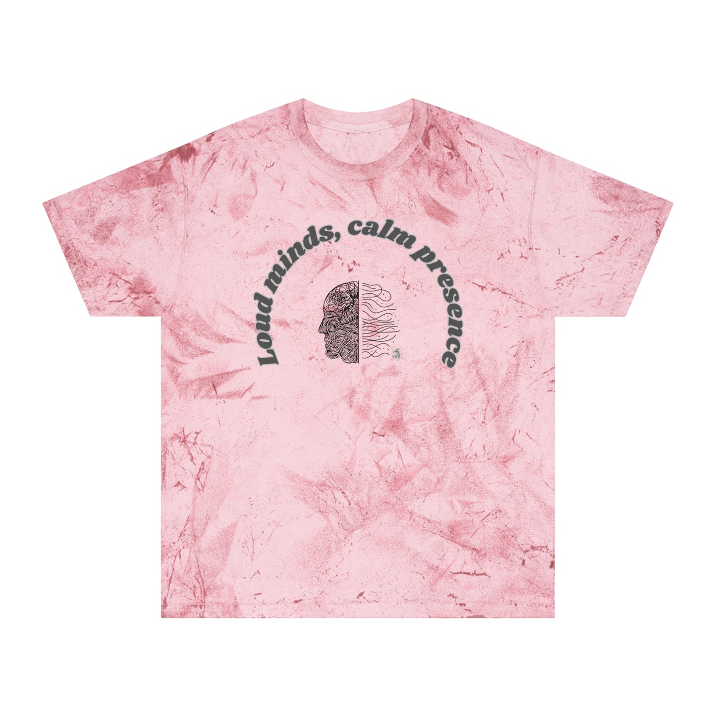 Color Blast T-Shirt, Unisex Tee, Loud Minds Calm Presence Shirt, Artistic Graphic Tee, Casual Wear, Trendy Gift Idea