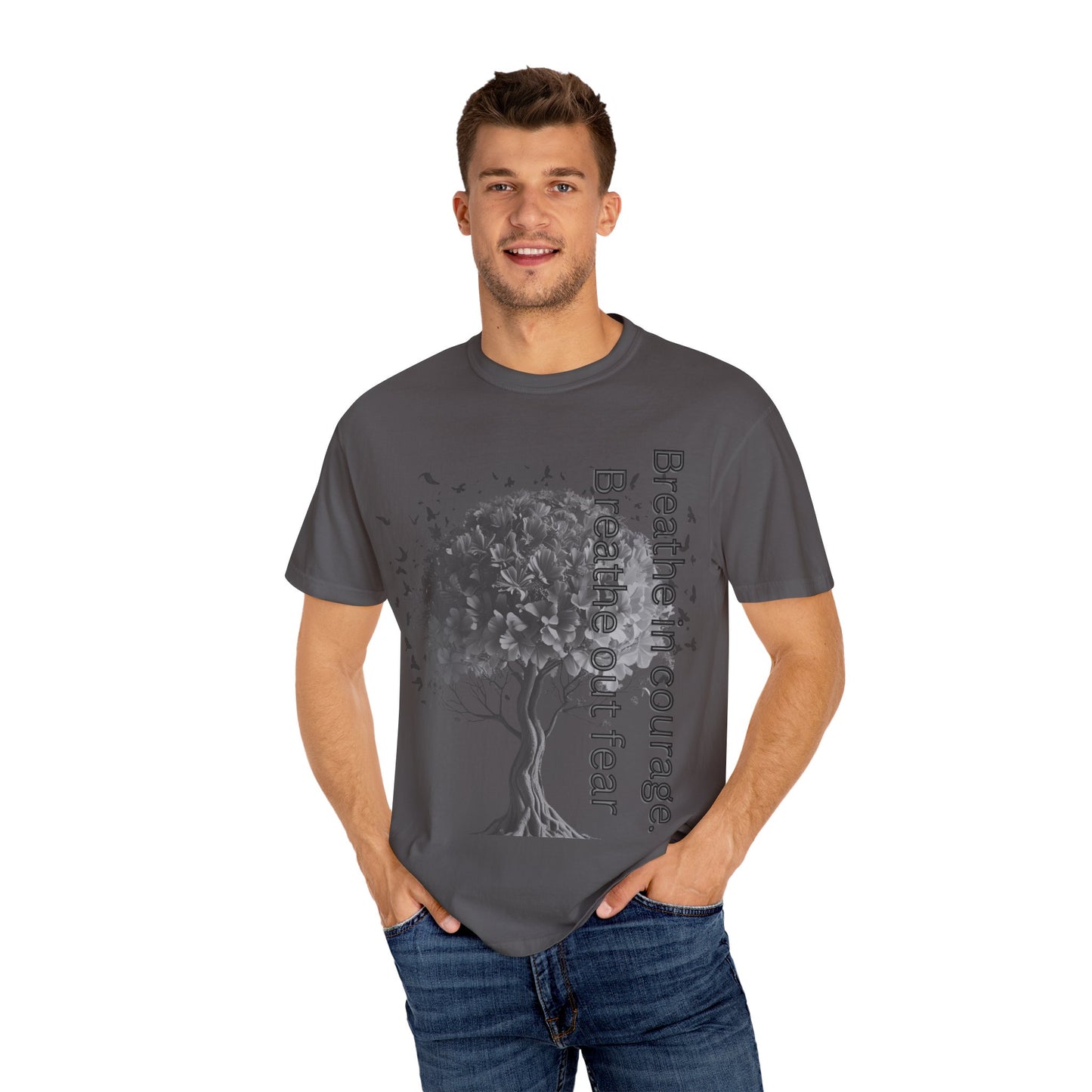 Inspirational Tree T-Shirt | Breathe Life, Courage & Fear | Unisex Tee for Nature Lovers, Gift, Self-Care, Mindfulness