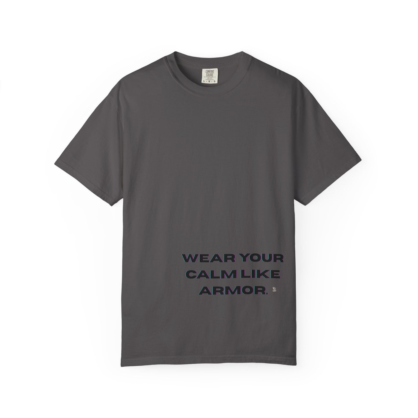 Calm Armor T-Shirt - Unisex Garment-Dyed Tee, Motivational Quote Shirt, Relaxed Fit Casual Wear, Mindfulness Apparel, Gift for Stress Relief