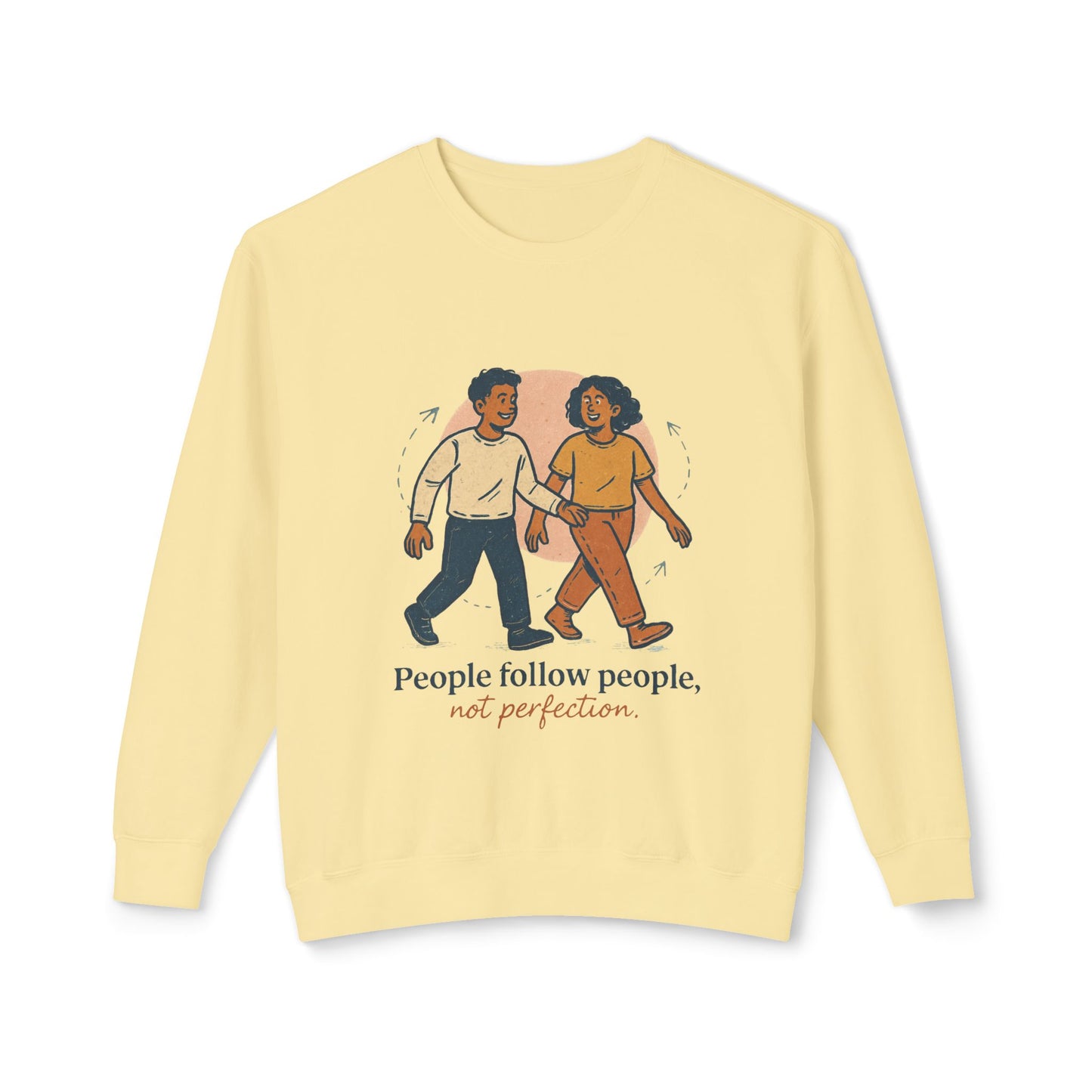 Inspirational Art Sweatshirt - Lightweight Crewneck, Motivational Gift, Cozy Apparel, Perfect for Everyday Wear, Unisex Fashion