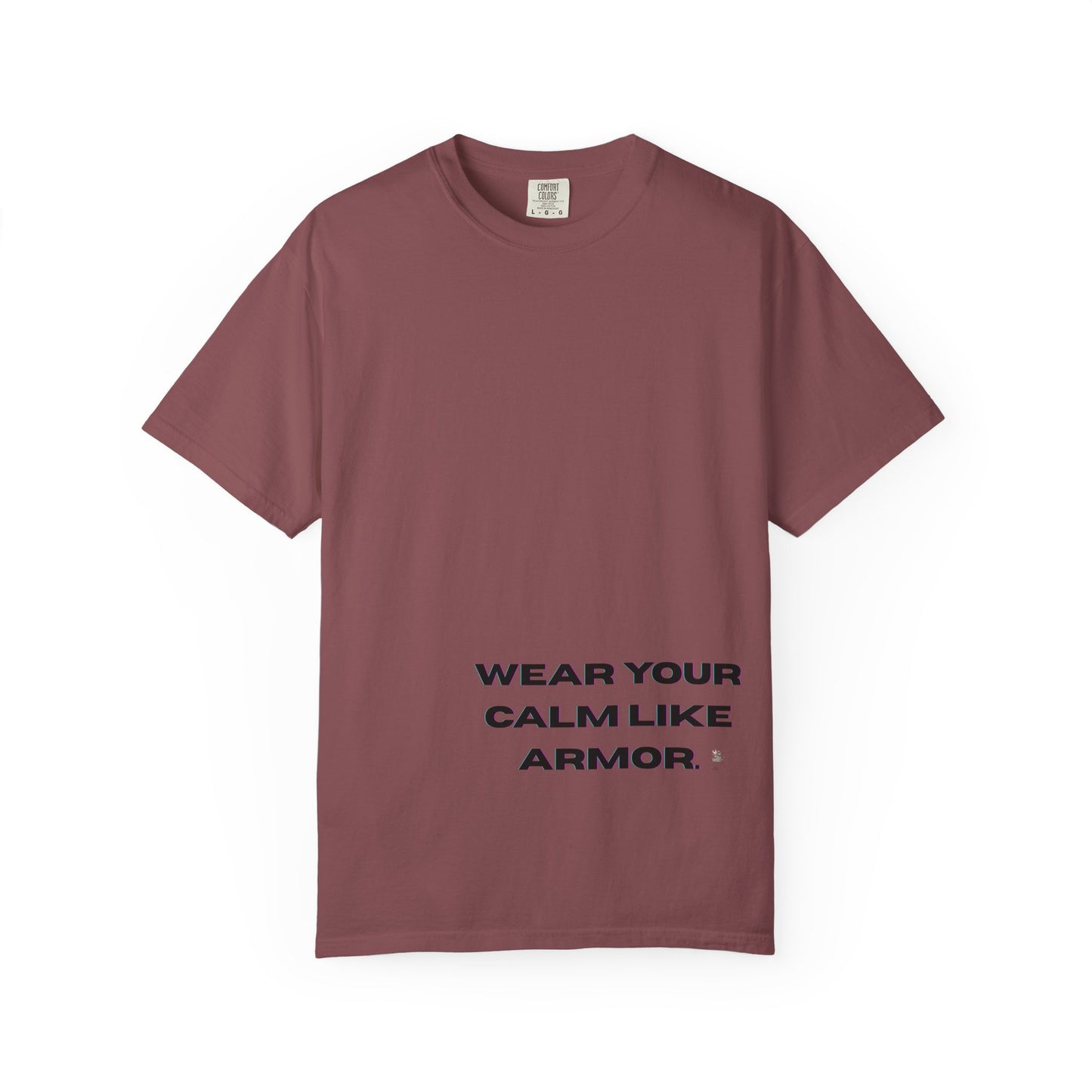 Calm Armor T-Shirt - Unisex Garment-Dyed Tee, Motivational Quote Shirt, Relaxed Fit Casual Wear, Mindfulness Apparel, Gift for Stress Relief