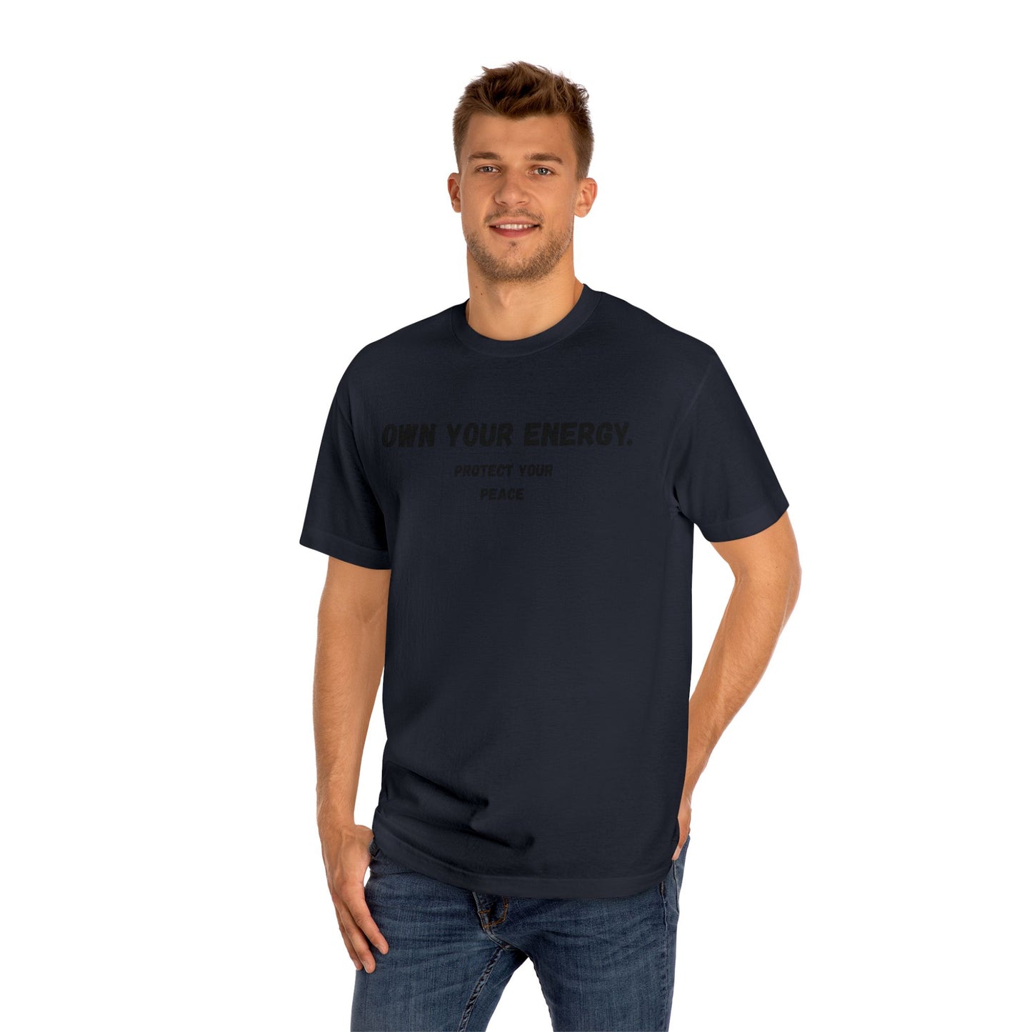 Own Your Energy Unisex Classic Tee - Protect Your Peace, Motivational T-Shirt, Inspirational Gift, Relaxation Fashion, Casual Everyday Wear
