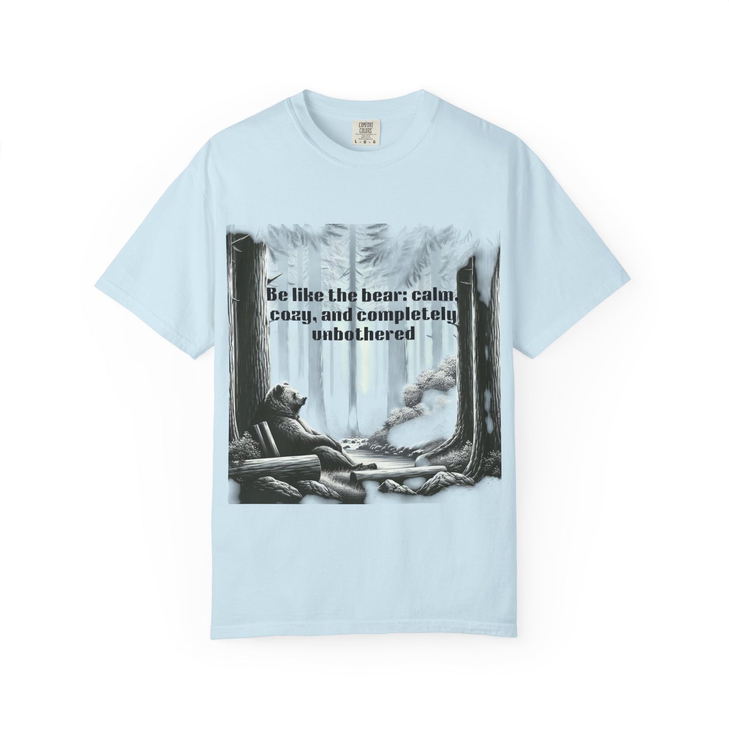 Calm Bear Motivational T-Shirt, Relaxed Fit Cotton Tee, Nature Lover Gift, Inspirational Shirt, Outdoor Adventure Apparel