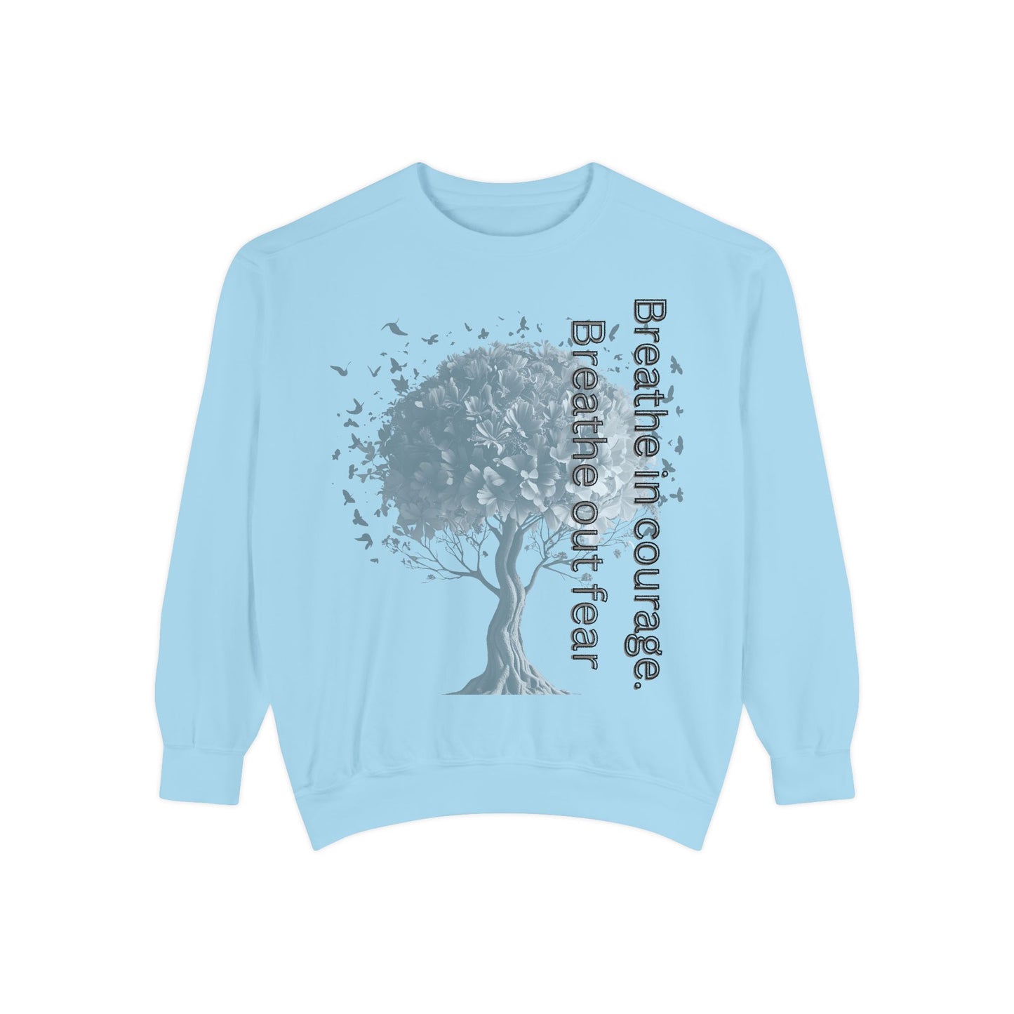 Inspirational Sweatshirt, Cozy Garment-Dyed Sweater, Gift for Nature Lovers, Motivational Apparel, Breathe Design Hoodie, Relaxed Fit Layer