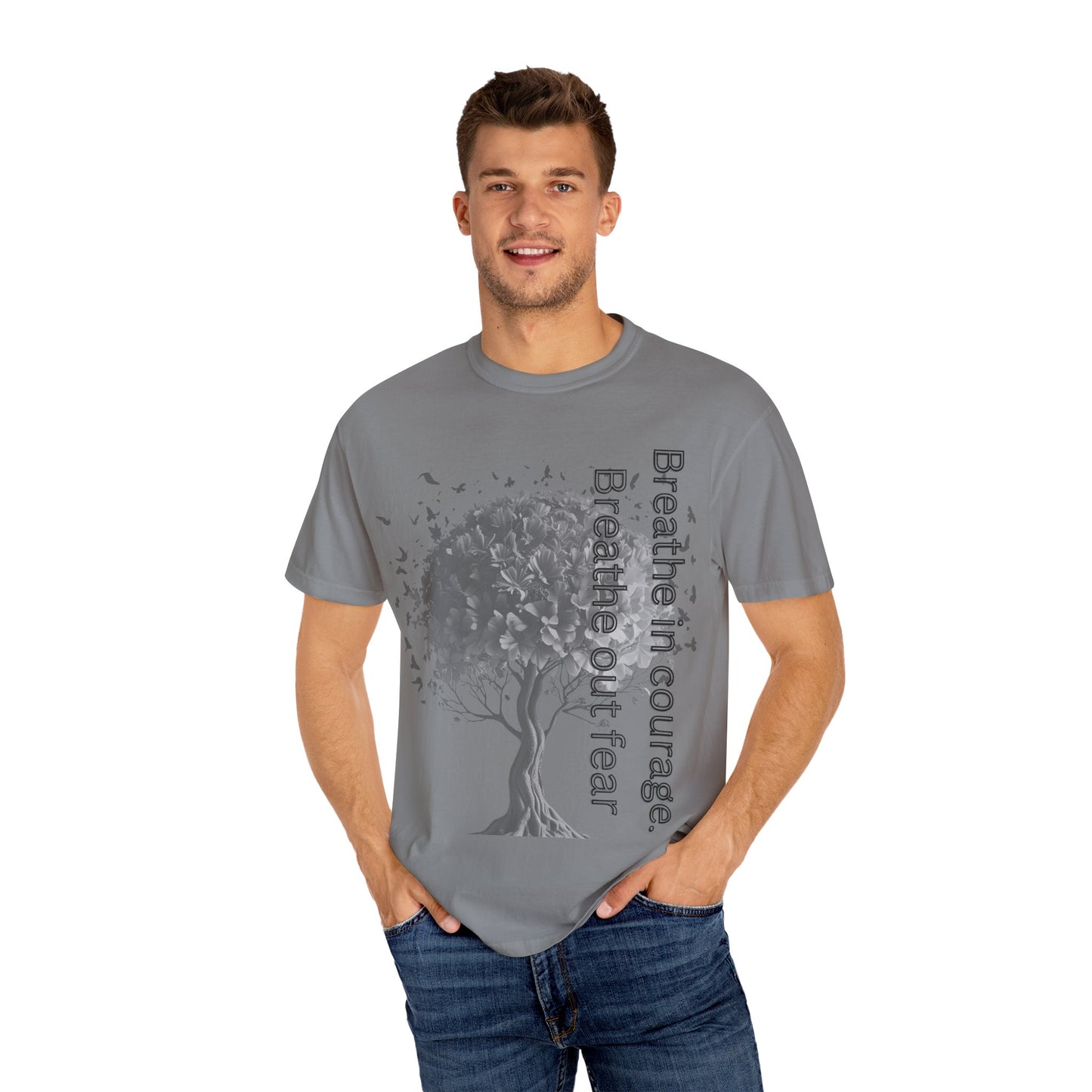 Inspirational Tree T-Shirt | Breathe Life, Courage & Fear | Unisex Tee for Nature Lovers, Gift, Self-Care, Mindfulness