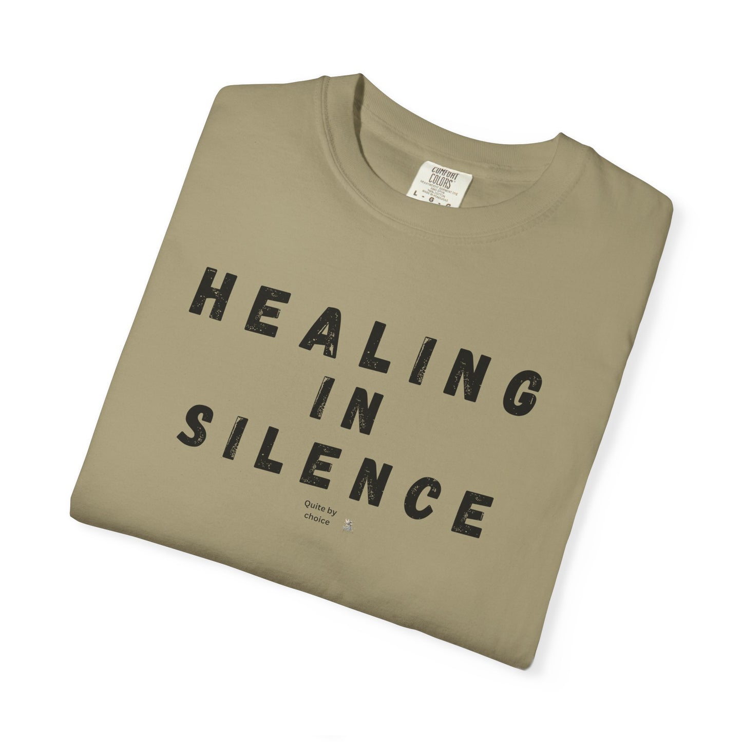 Healing in Silence T-Shirt | Unisex Garment-Dyed Tee | Mindfulness, Self-Care, Spiritual Growth, Comfort Wear, Relaxation