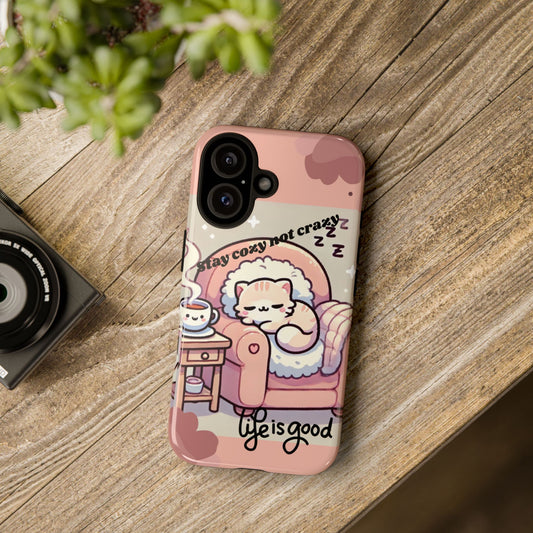 Cute Phone Case, Stay Cozy Not Crazy, Cat Lover Gift, Kawaii Design, Cozy Aesthetic, Fun Phone Accessory