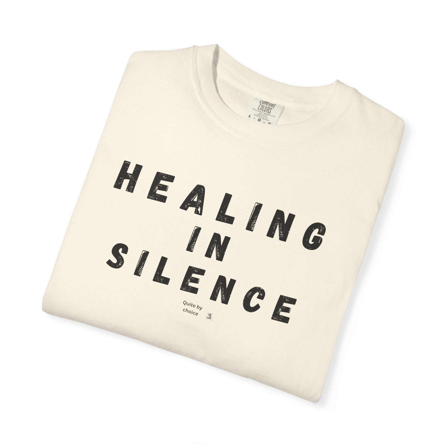 Healing in Silence T-Shirt | Unisex Garment-Dyed Tee | Mindfulness, Self-Care, Spiritual Growth, Comfort Wear, Relaxation