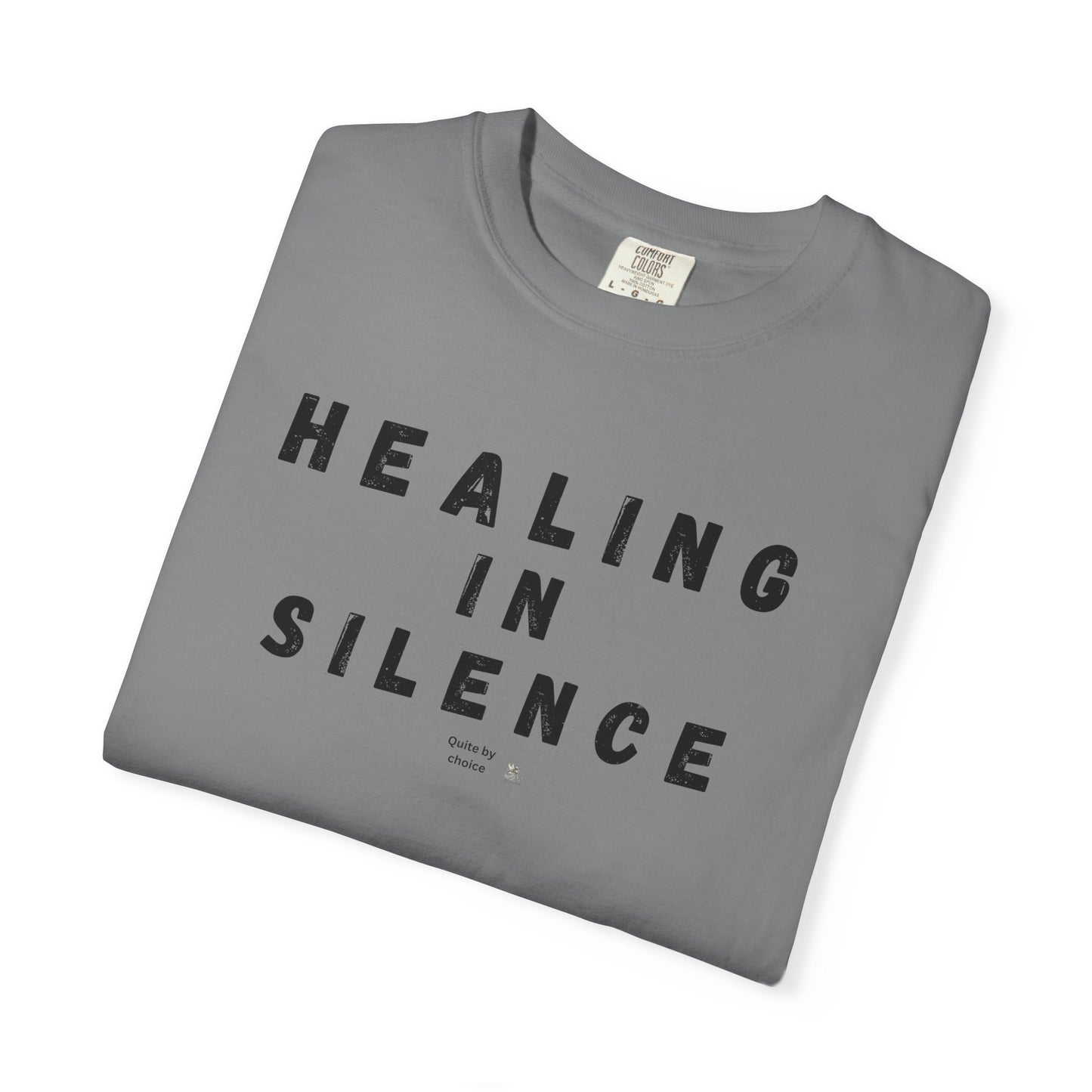 Healing in Silence T-Shirt | Unisex Garment-Dyed Tee | Mindfulness, Self-Care, Spiritual Growth, Comfort Wear, Relaxation
