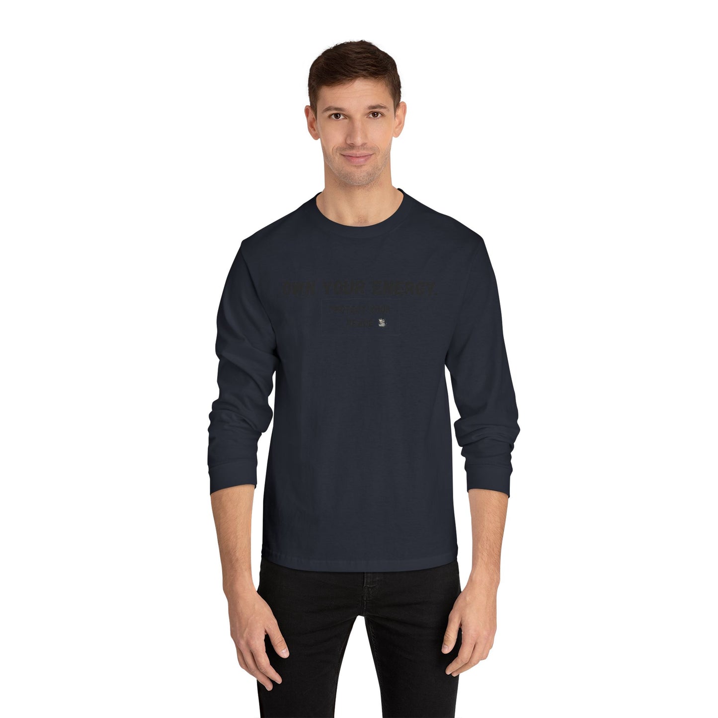 Inspirational Long Sleeve T-Shirt - "Own Your Energy"