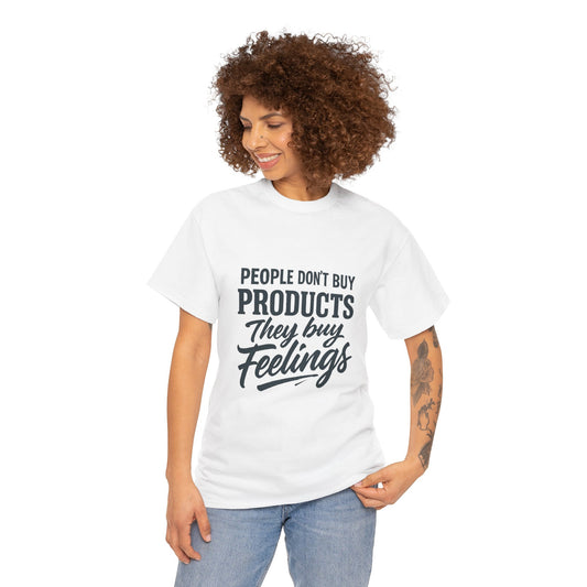 Unisex Heavy Cotton Tee: 'People Don't Buy Products, They Buy Feelings' - Casual Fashion, Gift Idea, Everyday Wear, Comfortable Style, [...]