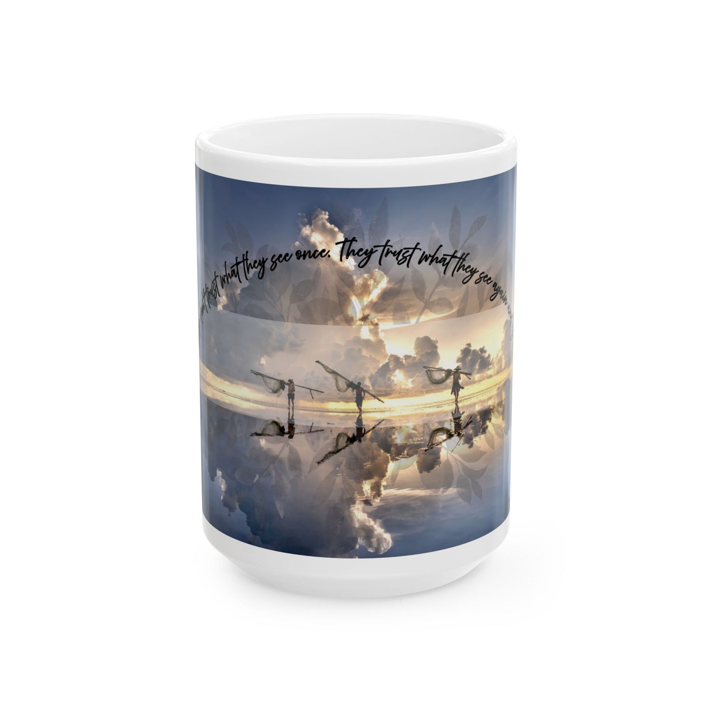 Inspirational Ceramic Mug for Coffee Lovers - Perfect Gift for Tea Drinkers, Motivational Quote Mug, Home Decor, Nature Lovers
