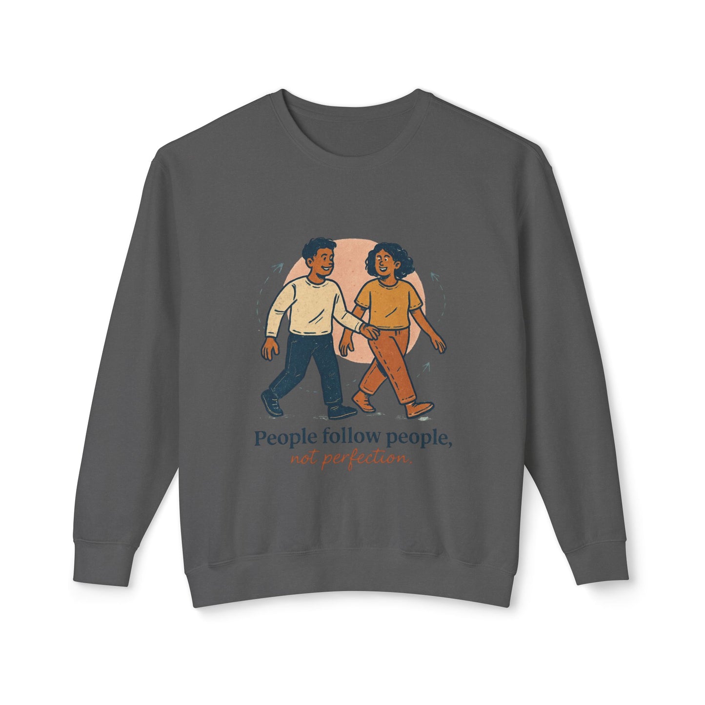 Inspirational Art Sweatshirt - Lightweight Crewneck, Motivational Gift, Cozy Apparel, Perfect for Everyday Wear, Unisex Fashion