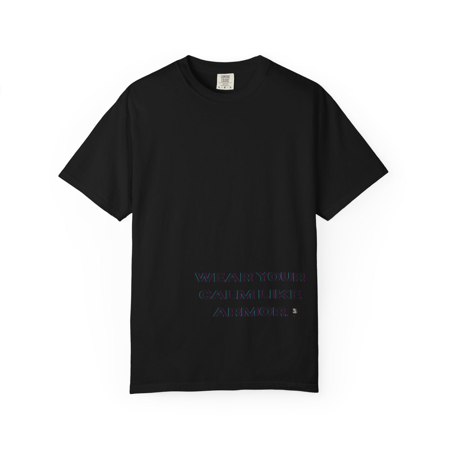 Calm Armor T-Shirt - Unisex Garment-Dyed Tee, Motivational Quote Shirt, Relaxed Fit Casual Wear, Mindfulness Apparel, Gift for Stress Relief