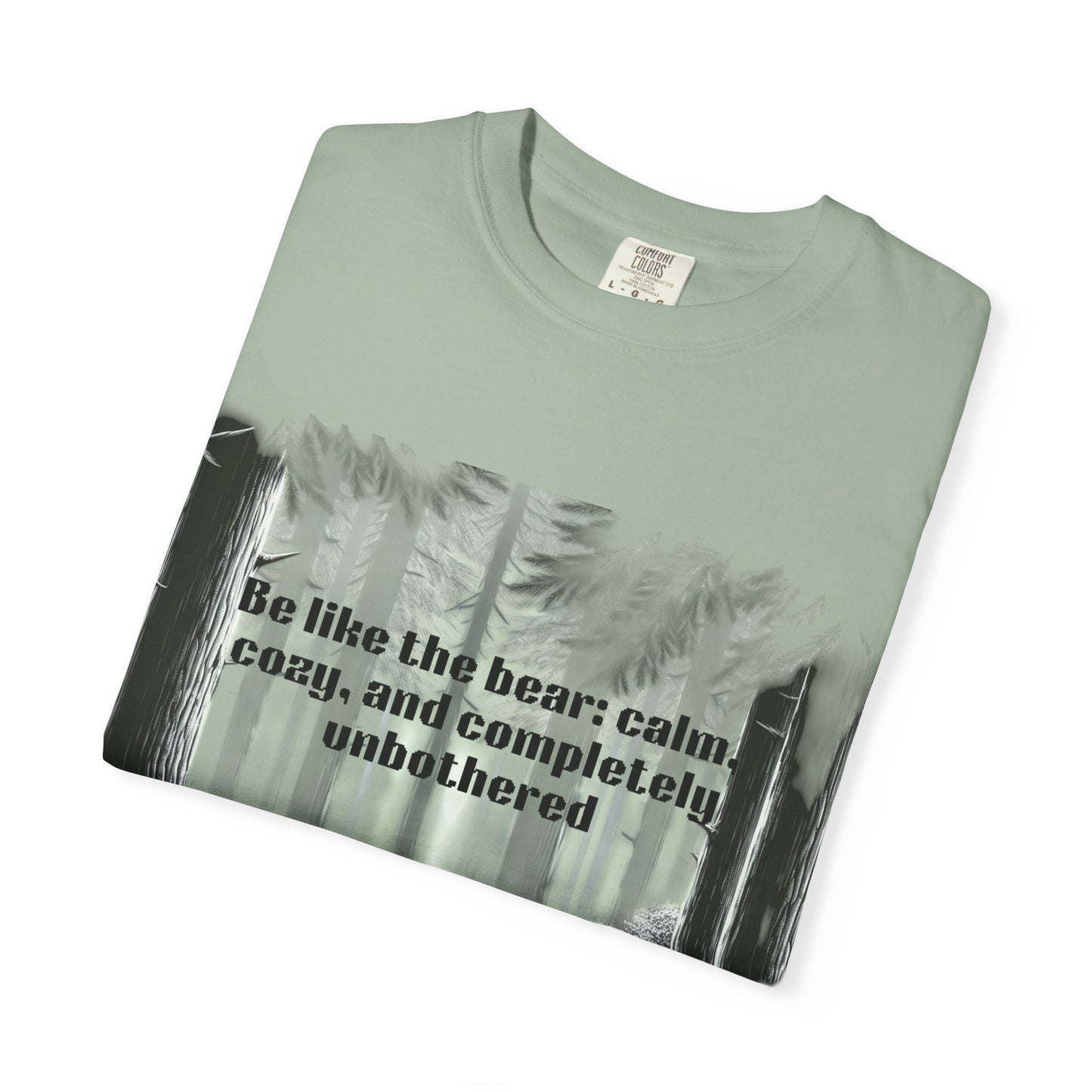 Calm Bear Motivational T-Shirt, Relaxed Fit Cotton Tee, Nature Lover Gift, Inspirational Shirt, Outdoor Adventure Apparel