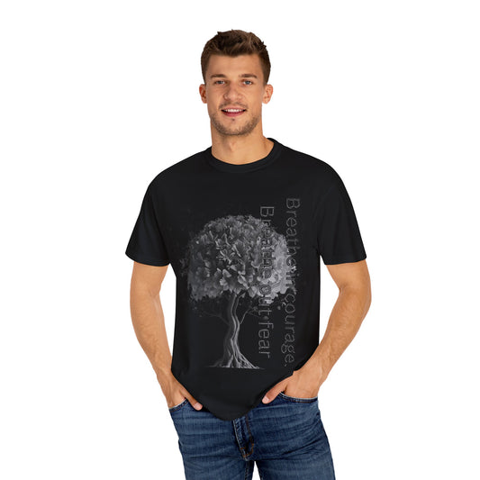 Inspirational Tree T-Shirt | Breathe Life, Courage & Fear | Unisex Tee for Nature Lovers, Gift, Self-Care, Mindfulness