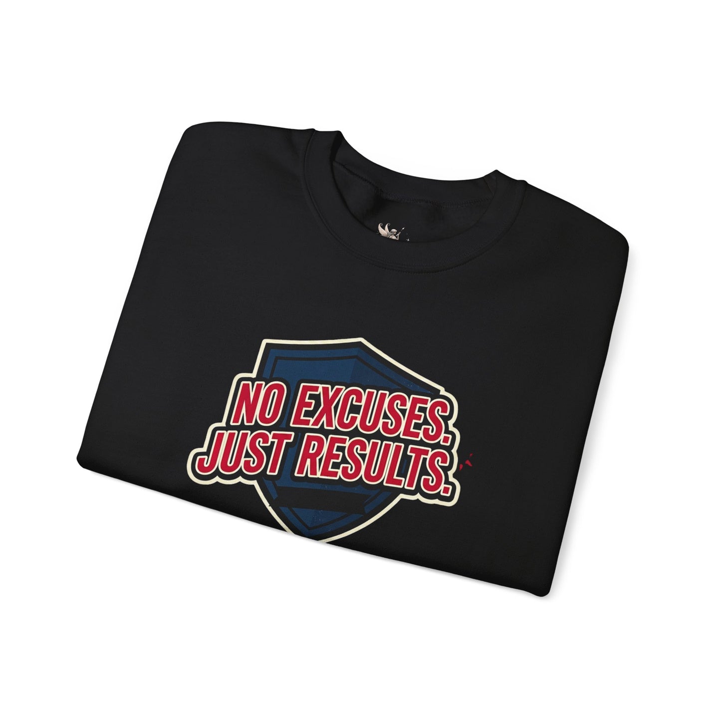 No Excuses Just Results Sweatshirt | Motivational Shield Design