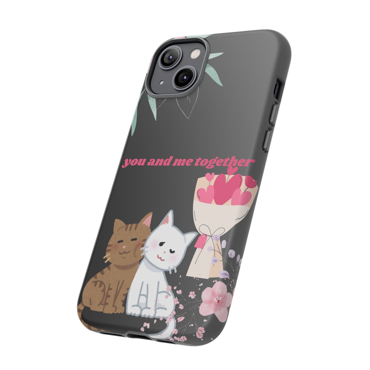 Cute Pet Phone Case, You and Me Together, Funny Cat Gifts, Animal Lover Accessory, Kawaii Case, Friendship Gift