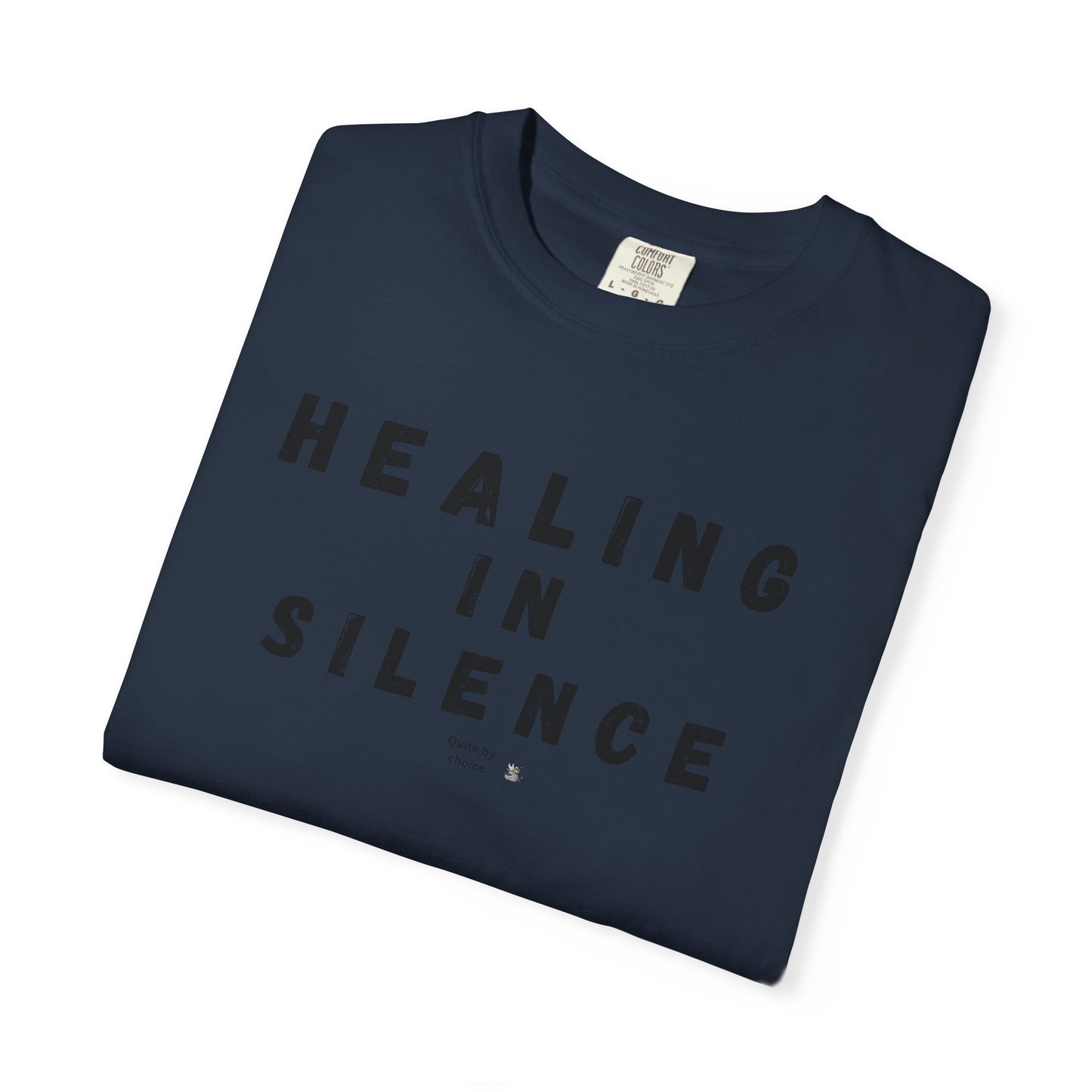 Healing in Silence T-Shirt | Unisex Garment-Dyed Tee | Mindfulness, Self-Care, Spiritual Growth, Comfort Wear, Relaxation