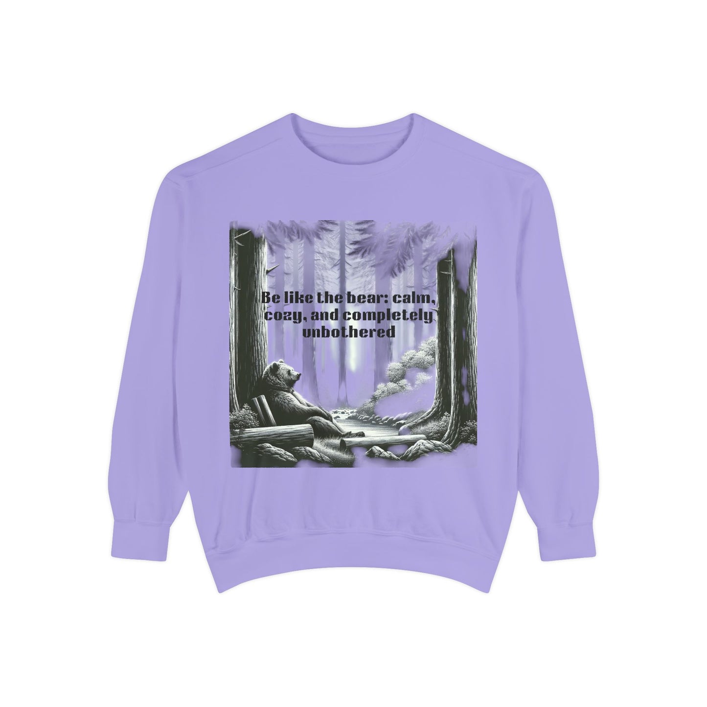 Bear Calm Sweatshirt | Unisex Garment-Dyed Cozy Crew | Inspirational Nature Apparel | Perfect Gift for Outdoor Lovers
