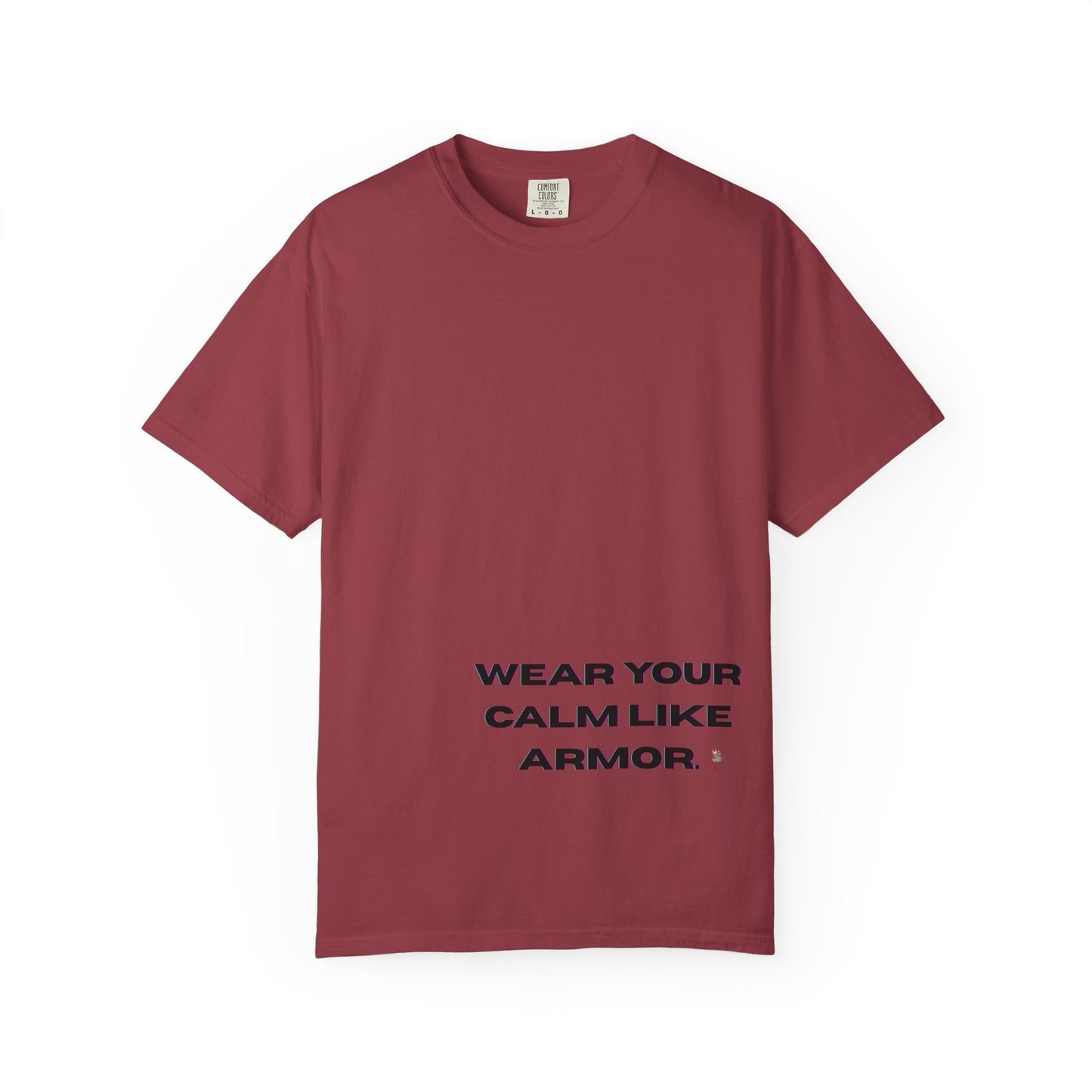Calm Armor T-Shirt - Unisex Garment-Dyed Tee, Motivational Quote Shirt, Relaxed Fit Casual Wear, Mindfulness Apparel, Gift for Stress Relief