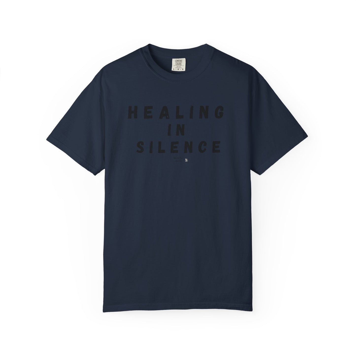 Healing in Silence T-Shirt | Unisex Garment-Dyed Tee | Mindfulness, Self-Care, Spiritual Growth, Comfort Wear, Relaxation