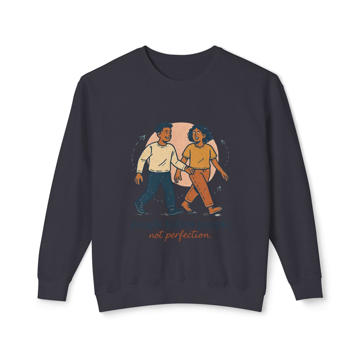 Inspirational Art Sweatshirt - Lightweight Crewneck, Motivational Gift, Cozy Apparel, Perfect for Everyday Wear, Unisex Fashion