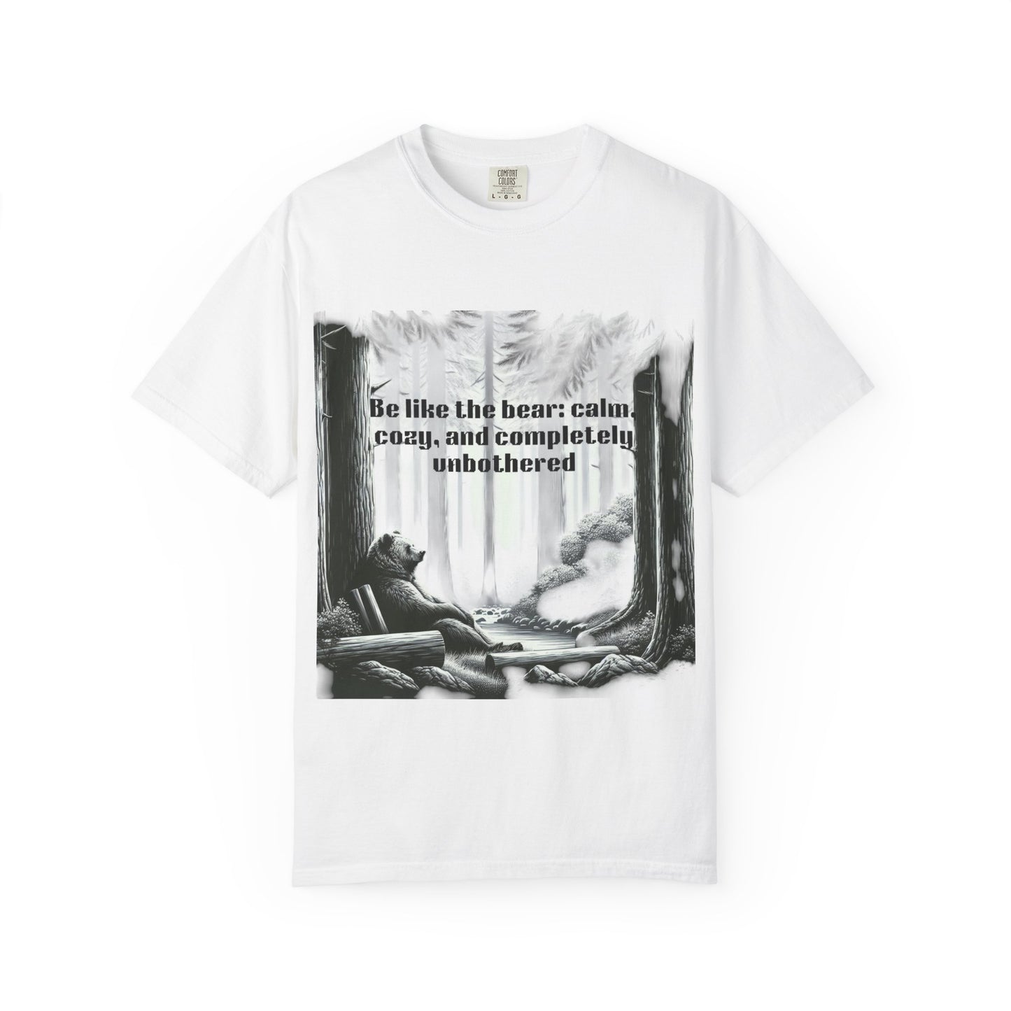 Calm Bear Motivational T-Shirt, Relaxed Fit Cotton Tee, Nature Lover Gift, Inspirational Shirt, Outdoor Adventure Apparel