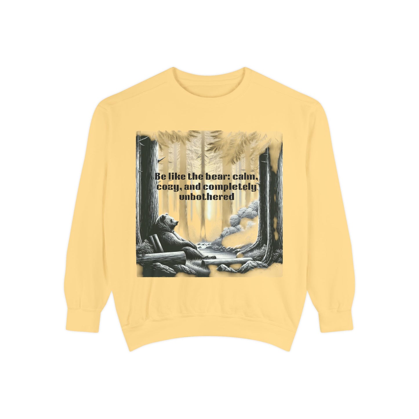 Bear Calm Sweatshirt | Unisex Garment-Dyed Cozy Crew | Inspirational Nature Apparel | Perfect Gift for Outdoor Lovers