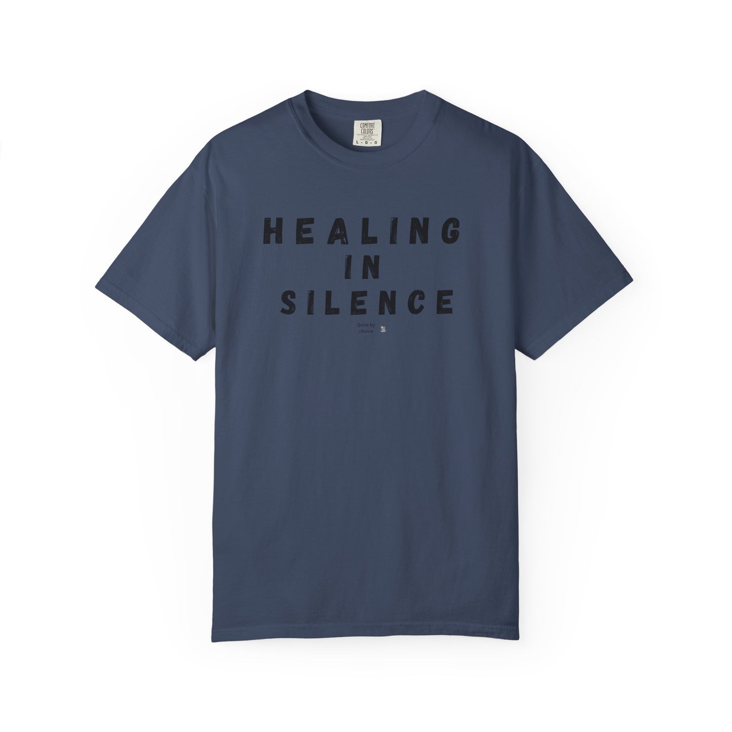 Healing in Silence T-Shirt | Unisex Garment-Dyed Tee | Mindfulness, Self-Care, Spiritual Growth, Comfort Wear, Relaxation