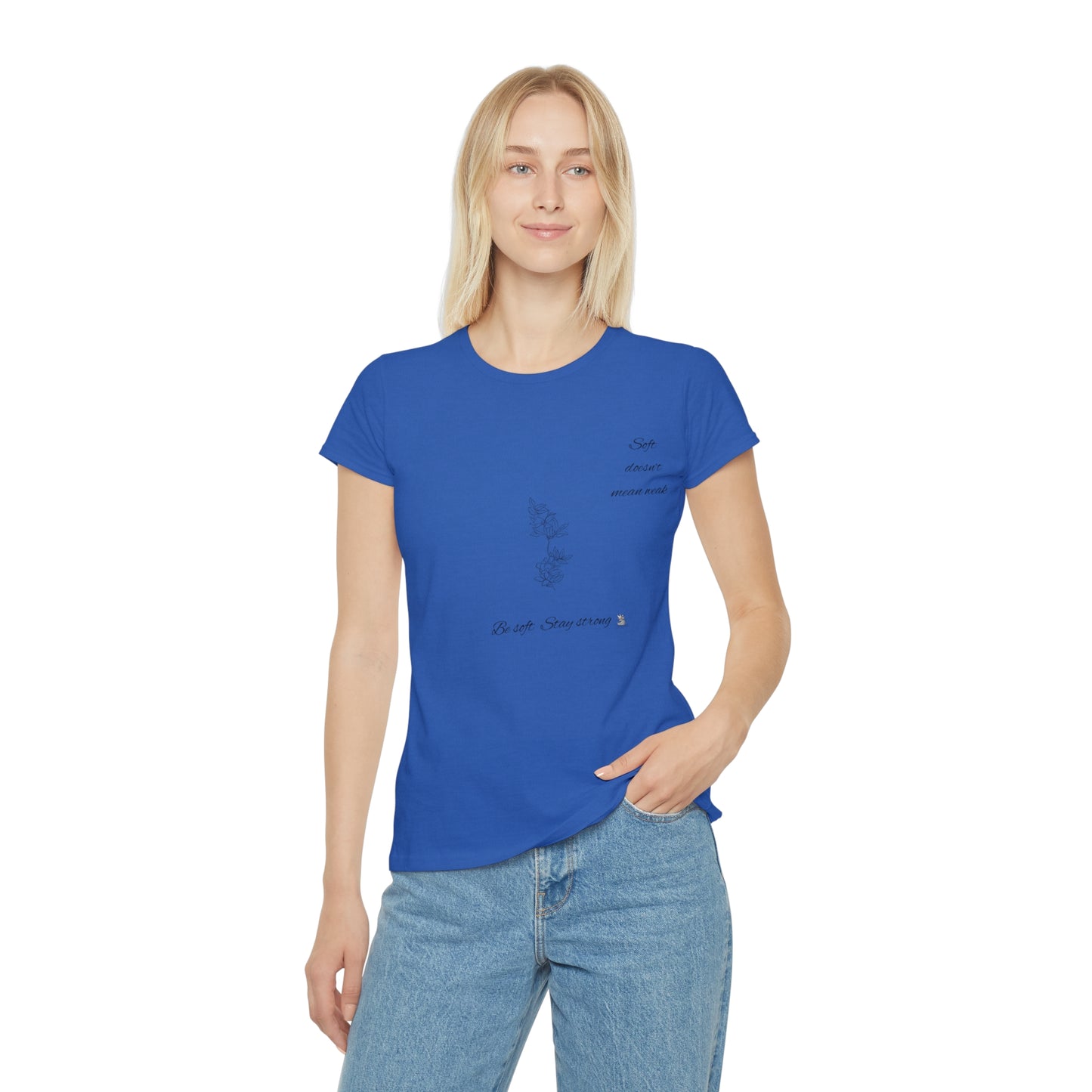 Empowering Women's T-Shirt, Be Soft Stay Strong, Inspirational Top, Motivational Apparel, Self-Love Shirt