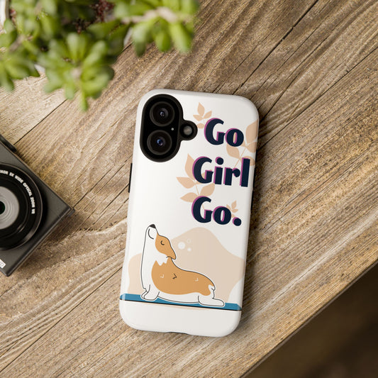 Corgi Motivational Phone Case | Tough Cases, Cute Dog Lovers Gift, Go Girl Go, Pet Owner Accessories, Animal-Themed Phone Cover