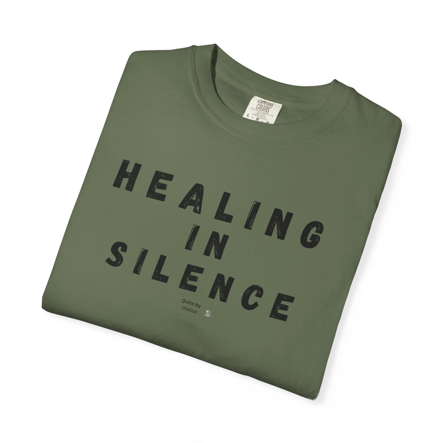 Healing in Silence T-Shirt | Unisex Garment-Dyed Tee | Mindfulness, Self-Care, Spiritual Growth, Comfort Wear, Relaxation