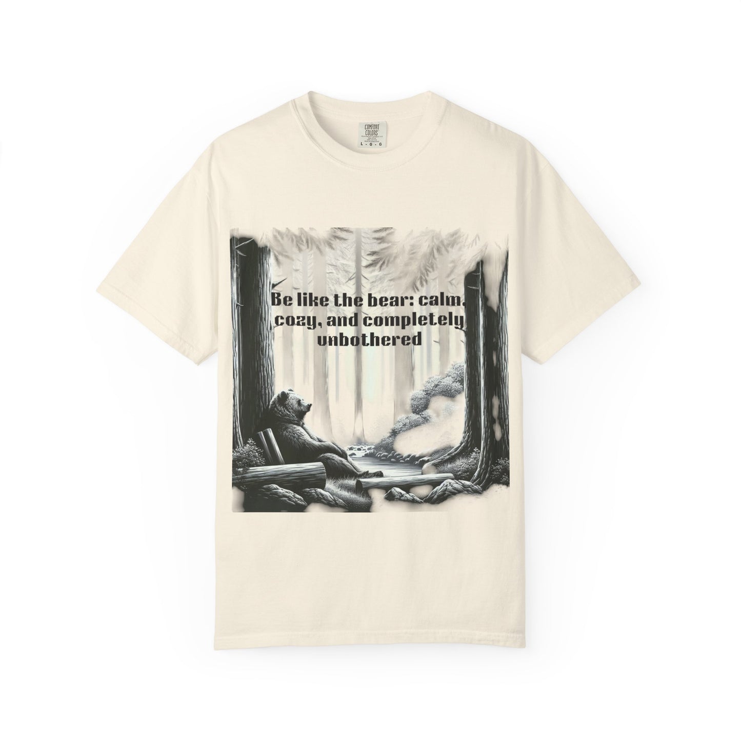 Calm Bear Motivational T-Shirt, Relaxed Fit Cotton Tee, Nature Lover Gift, Inspirational Shirt, Outdoor Adventure Apparel