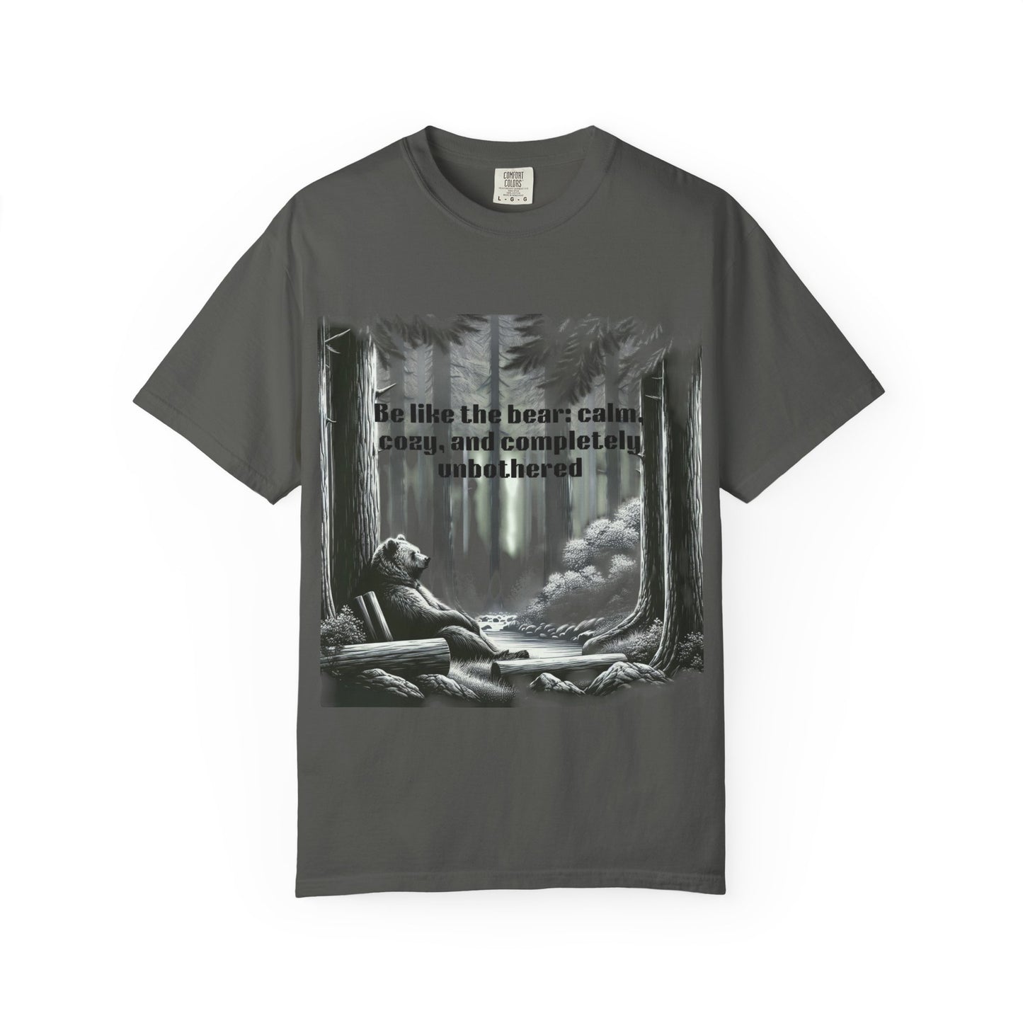 Calm Bear Motivational T-Shirt, Relaxed Fit Cotton Tee, Nature Lover Gift, Inspirational Shirt, Outdoor Adventure Apparel