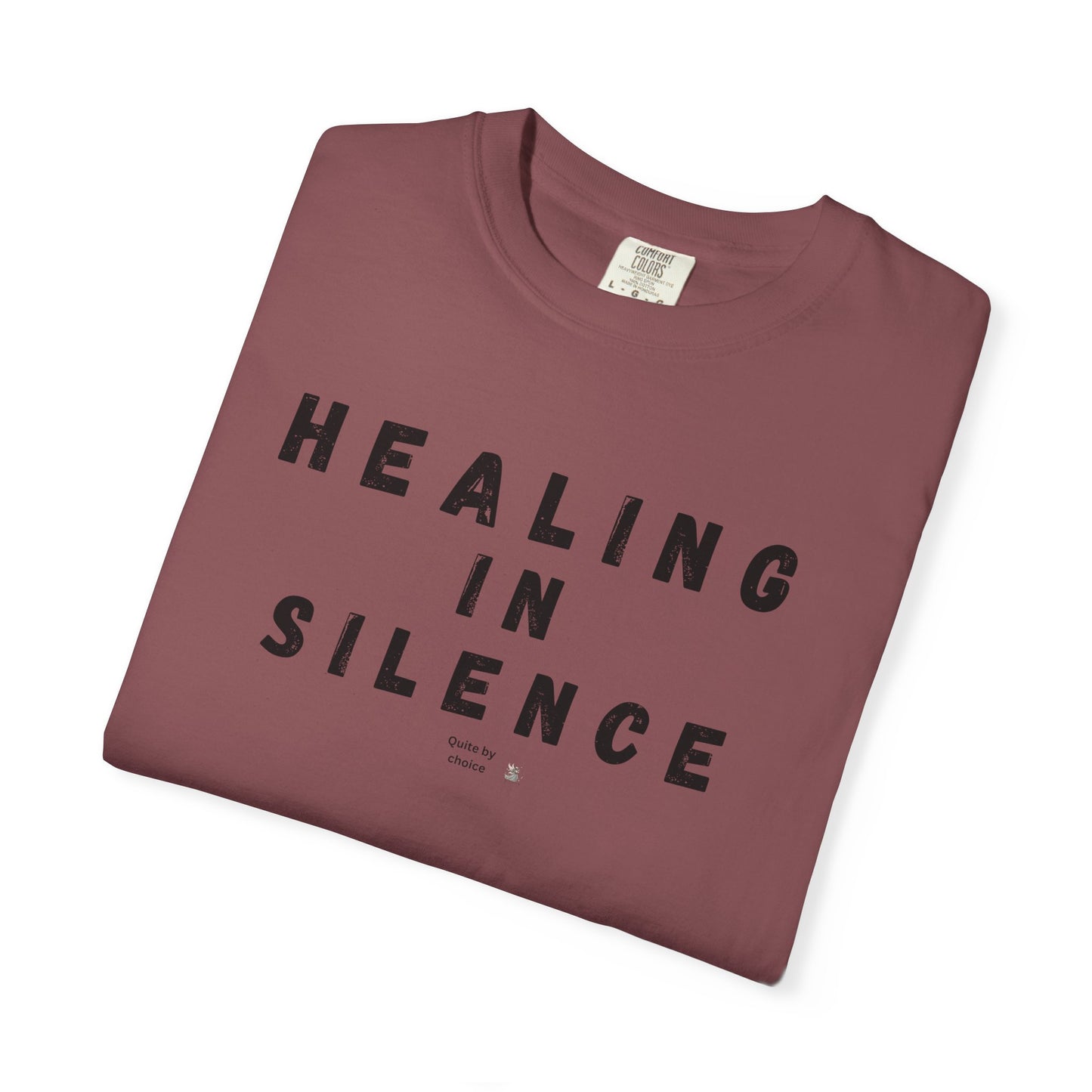 Healing in Silence T-Shirt | Unisex Garment-Dyed Tee | Mindfulness, Self-Care, Spiritual Growth, Comfort Wear, Relaxation