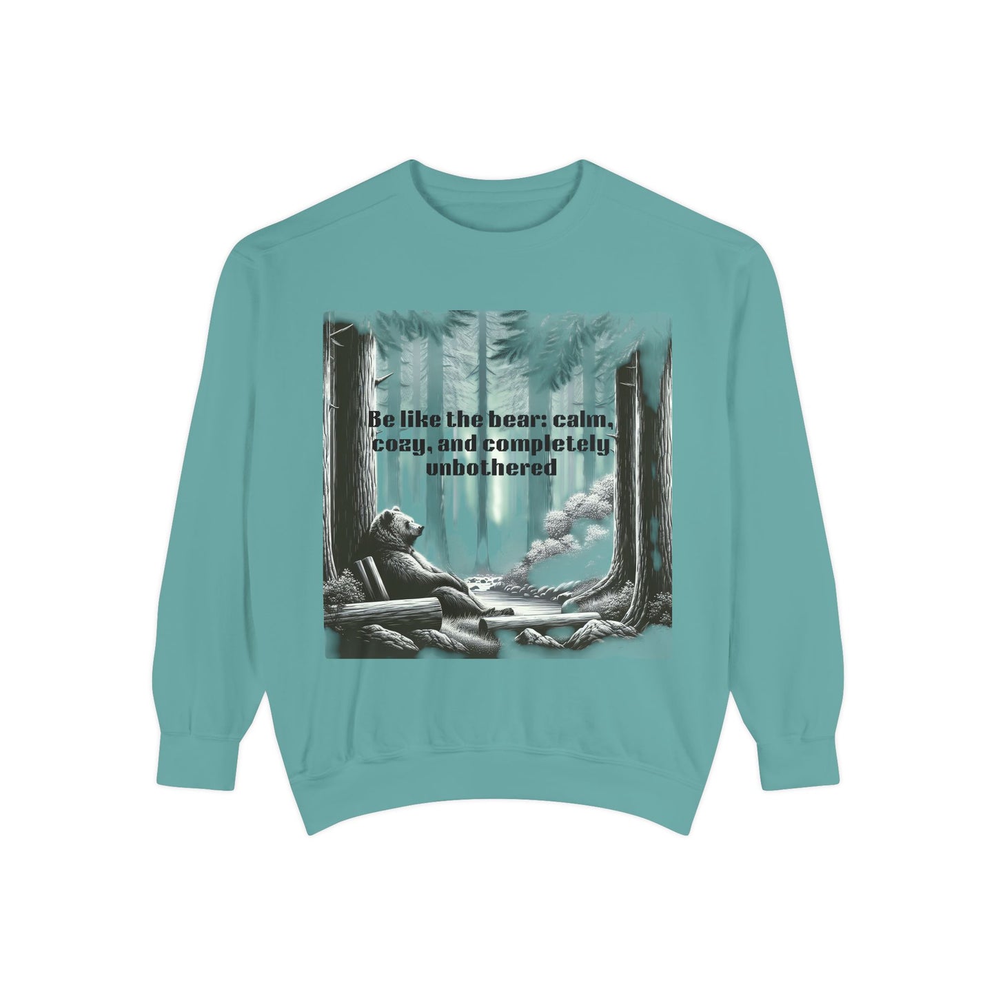 Bear Calm Sweatshirt | Unisex Garment-Dyed Cozy Crew | Inspirational Nature Apparel | Perfect Gift for Outdoor Lovers