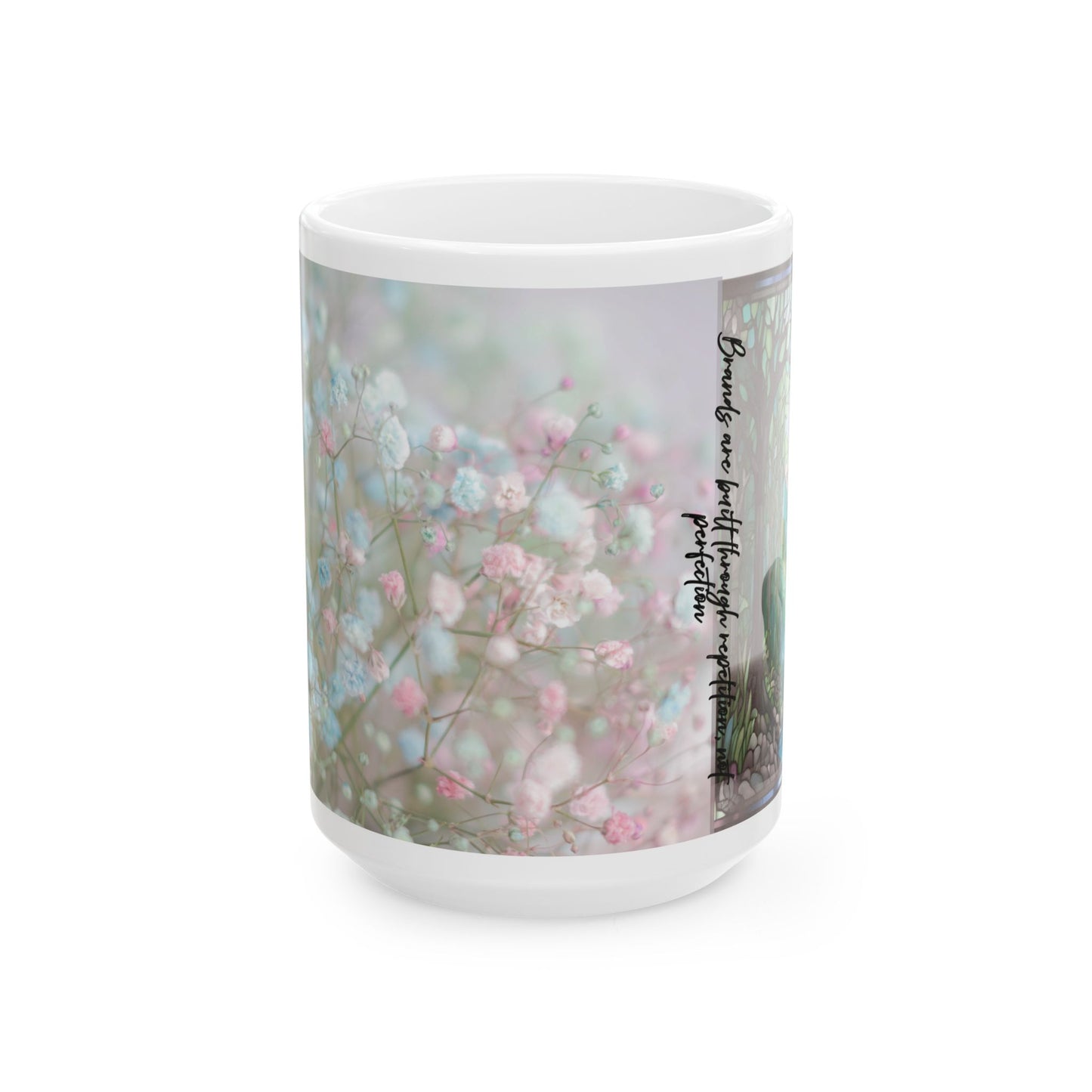 Floral Inspirational Ceramic Mug - Perfect Gift for Coffee Lovers, Tea Enthusiasts, Home Decor, Mother's Day, Birthday