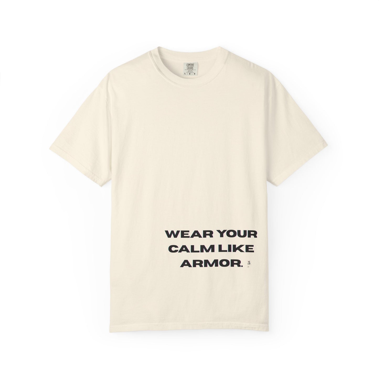 Calm Armor T-Shirt - Unisex Garment-Dyed Tee, Motivational Quote Shirt, Relaxed Fit Casual Wear, Mindfulness Apparel, Gift for Stress Relief