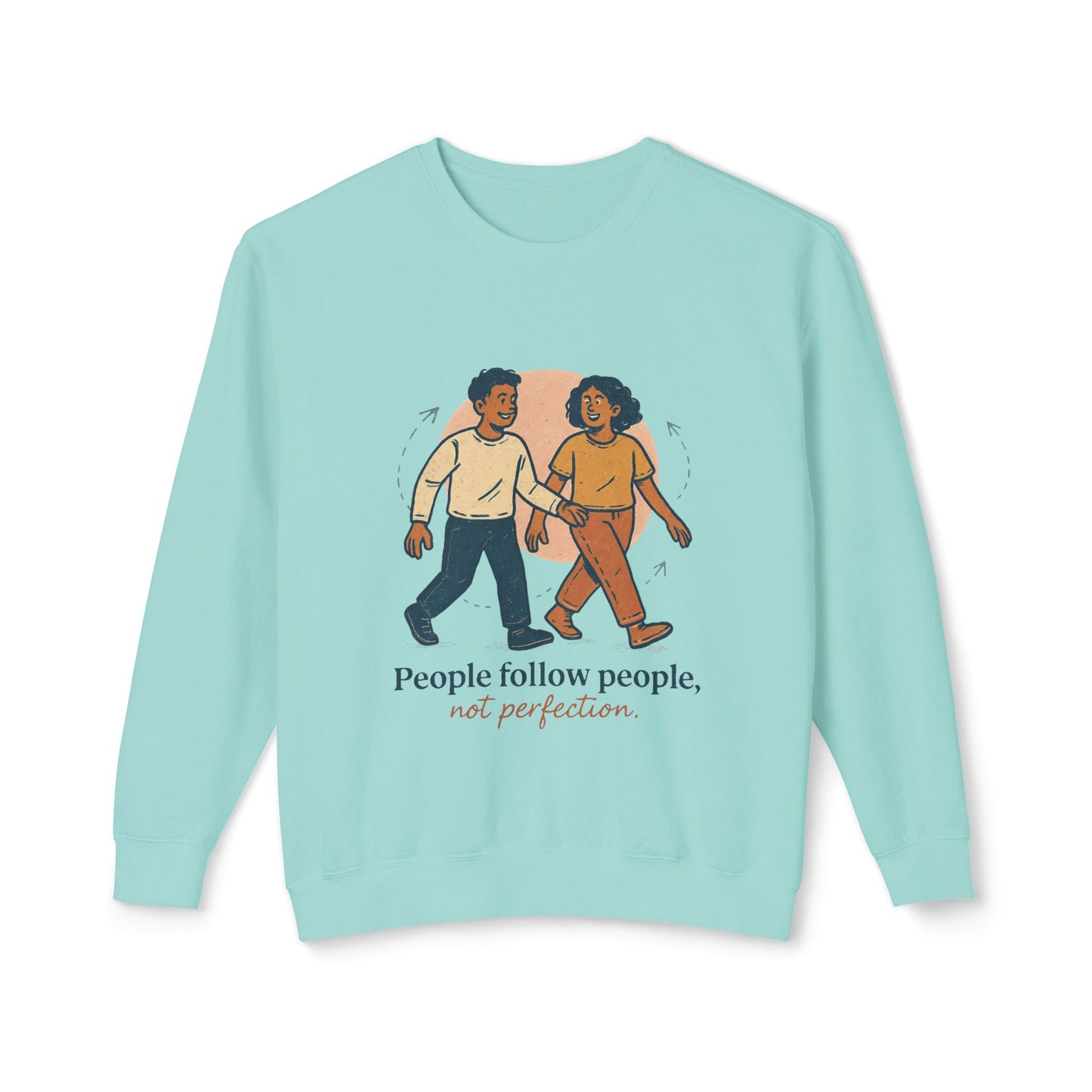 Inspirational Art Sweatshirt - Lightweight Crewneck, Motivational Gift, Cozy Apparel, Perfect for Everyday Wear, Unisex Fashion