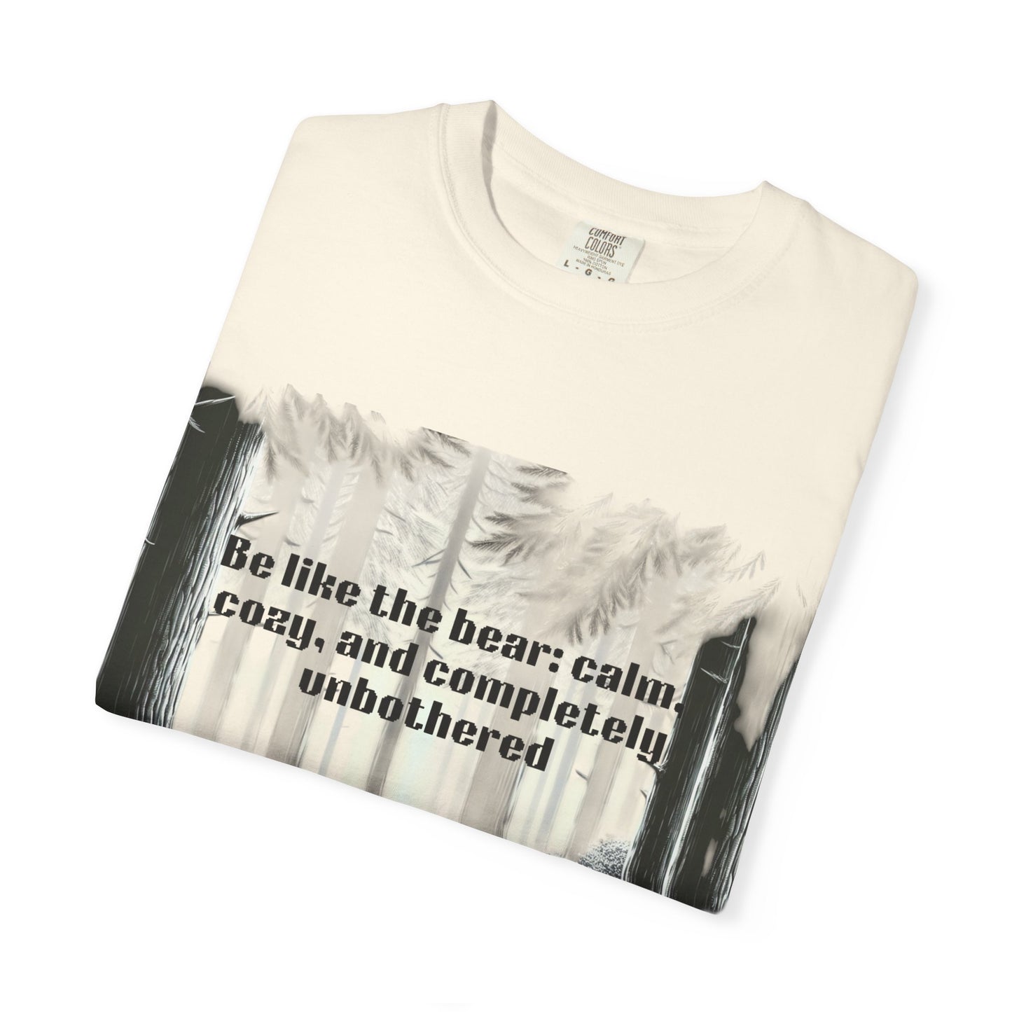 Calm Bear Motivational T-Shirt, Relaxed Fit Cotton Tee, Nature Lover Gift, Inspirational Shirt, Outdoor Adventure Apparel